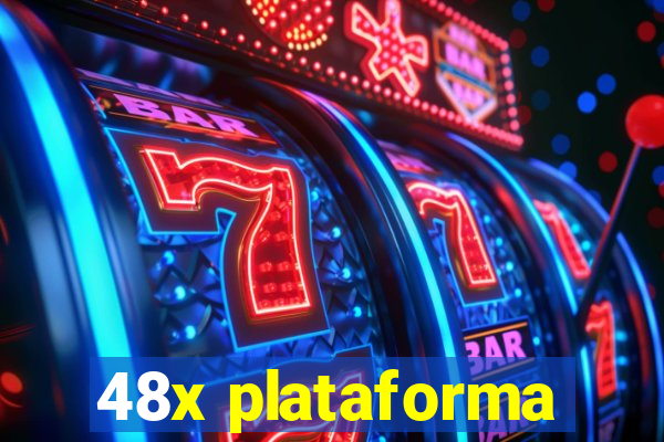 48x plataforma